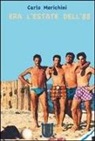 Carlo Morichini - Era l'estate dell'88