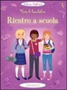 Fiona Watt, Steven Wood - Rientro a scuola. Vesto le bamboline. Con adesivi