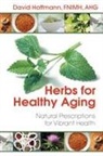 David Hoffmann, David (David Hoffmann) Hoffmann - Herbs for Healthy Aging