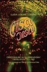 Luca Locati Luciani - Crisco disco. Disco music & clubbing gay tra gli anni '70 e '80