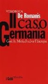 Veronica De Romanis - Il caso Germania. Così la Merkel salva l'Europa