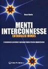 Dean Radin - Menti interconnesse. Entangled minds. I fenomeni psichici spiegati dalla fisica quantistica