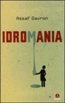 Assaf Gavron - Idromania