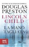 Lincoln Child, Douglas Preston - La mano tagliata