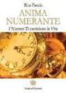Rita Faccia - Anima numerante. I numeri ti cambiano la vita