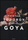 Tzvetan Todorov - Goya