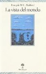 François W. Trafford, L. Rossi - La vista del mondo