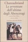 F. -René De Chateaubriand, François-René de Chateaubriand, P. Toffano - Le avventure dell'ultimo degli Abenceragi. Testo francese a fronte