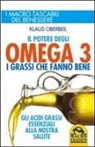 Klaus Oberbeil - Il potere degli omega 3. I grassi che fanno bene