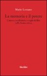 Mario Lentano - La memoria e il potere. Censura intellettuale e roghi di libri nella Roma antica