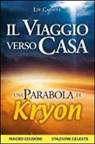 Lee Carroll - Il viaggio verso casa. Una parabola di Kryon