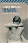 Herta Müller - L' altalena del respiro