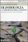 Lorenzo P. Capello, Lorenzo Paride Capello - Olismologia. La disciplina della sintesi. Fondamenti di un nuovo concetto di Medicina