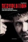 Riccardo Micheletti - Redvolution. Vita e pensiero di Renzo Rosso. L'imprenditore che ha creato l'impero della Diesel