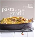 Bruno Barbieri, R. Lettieri - Pasta al forno e gratin
