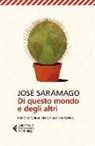 José Saramago - Di questo mondo e degli altri