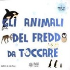 Julie Mercier - Gli animali del freddo da toccare