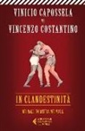 Vinicio Capossela, Vincenzo Costantino - In clandestinità. Mr Pall incontra Mr Mall