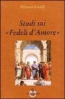 Alfonso Ricolfi - Studi sui «Fedeli d'Amore»