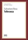 Salvatore Veca - Tolleranza. Le virtù civili