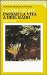 Gianni Celati - Passar la vita a Diol Kadd