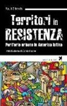 Raúl Zibechi - Territori in resistenza. Periferie urbane in America latina