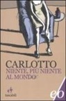 Massimo Carlotto - Niente, più niente al mondo