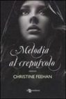 Christine Feehan - Melodia al crepuscolo