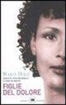 Waris Dirie - Figlie del dolore