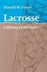 Donald M. Fisher, Donald M. (Niagara County Community Colleg Fisher, Donald M. (Niagara County Community College) Fisher - Lacrosse