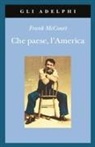 Frank McCourt - Che paese, l'America