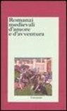 A. Bianchini - Romanzi medievali d'amore e d'avventura