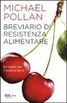Michael Pollan - Breviario di resistenza alimentare. 64 regole per mangiare bene