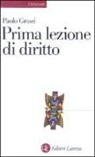 Paolo Grossi - Prima lezione di diritto