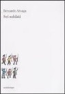 Bernardo Atxaga - Sei soldati