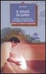 Kosta Danaos - Il mago di Giava. Risvegliare i nostri poteri latenti sotto la guida di un taoista immortale