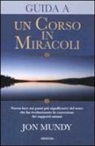 Jon Mundy - Guida a «Un corso in miracoli»