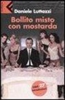 Daniele Luttazzi - Bollito misto con mostarda