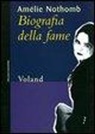 Amélie Nothomb - Biografia della fame