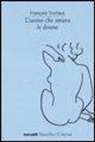 François Truffaut - L'uomo che amava le donne