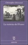 Christopher Isherwood - La violetta del Prater