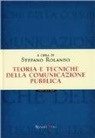 Stefano Rolando - Teoria e tecniche della comunicazione pubblica