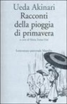 Akinari Ueda, M. T. Orsi - Racconti della pioggia di primavera