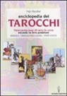 Hajo Banzhaf - L'enciclopedia dei tarocchi. L'interpretazione di tutte le carte secondo la loro posizione. Bussola, oracolo dell'amore, parte ignota