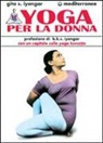 Geeta S. Iyengar - Yoga per la donna