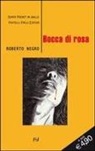 Roberto Negro - Bocca di rosa