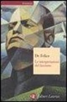 Renzo De Felice - Le interpretazioni del fascismo