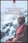 Swami Rama - La mia vita con i maestri himalayani