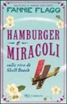 Fannie Flagg - Hamburger & miracoli sulle rive di Shell Beach