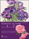 Billy Showell - Ritratti di fiori dalla A alla Z